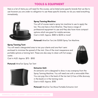 Learn Spray Tanning with essential tools and equipment for the certificate course in cosmetic spray tanning.